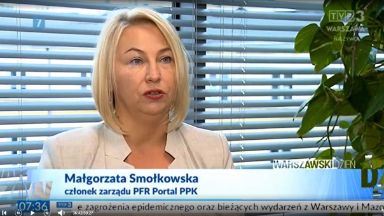 Zdjęcie artykułu TVP_3_Warszawa__Czy_srodki_zgromadzone_w_PPK_sa_bezpieczne_Wywiad_z_Malgorzata_Smolkowska
