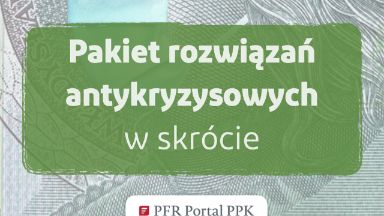 Zdjęcie artykułu PFR_Portal_PPK_prezentuje__Pakiet_rozwiazan_kryzysowych_w_skrocie