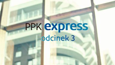 Zdjęcie artykułu Podcast_PPK_express_-_trzeci_odcinek_juz_w_sieci