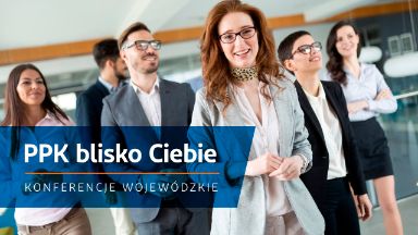 Zdjęcie artykułu Konferencje_wojewodzkie_PPK_blisko_Ciebie_juz_we_wrzesniu_