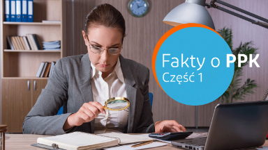 Zdjęcie artykułu Fakty_o_PPK_-_czesc_1