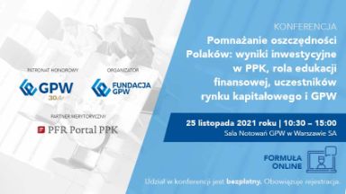 Zdjęcie artykułu Pomnazanie_oszczednosci_Polakow_-_Konferencja_Fundacji_GPW
