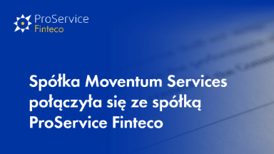 Zdjęcie artykułu Polaczenie_agentow_transferowych_obslugujacych_PPK_Moventum_Services_oraz_ProService_Finteco