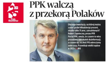 Zdjęcie artykułu PPK_pokutuja_za_cudze_grzechy__wywiad_z_Robertem_Zapotocznym_w_Pulsie_Biznesu