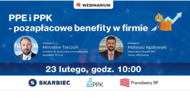Zdjęcie artykułu Webinarium_PPE_I_PPK__pozaplacowe_benefity_w_firmie_z_Pracodawcy_RP_Skarbiec_TFI_i_PFR_Portal_PPK