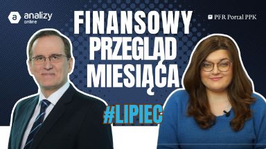 Zdjęcie artykułu finansowy_przeglad_miesiaca_lipiec25