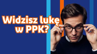 Zdjęcie artykułu czy_widzisz_luke_w_ppk