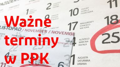 Zdjęcie artykułu Pazdziernik_i_listopad_2019_-_wazne_daty_w_PPK