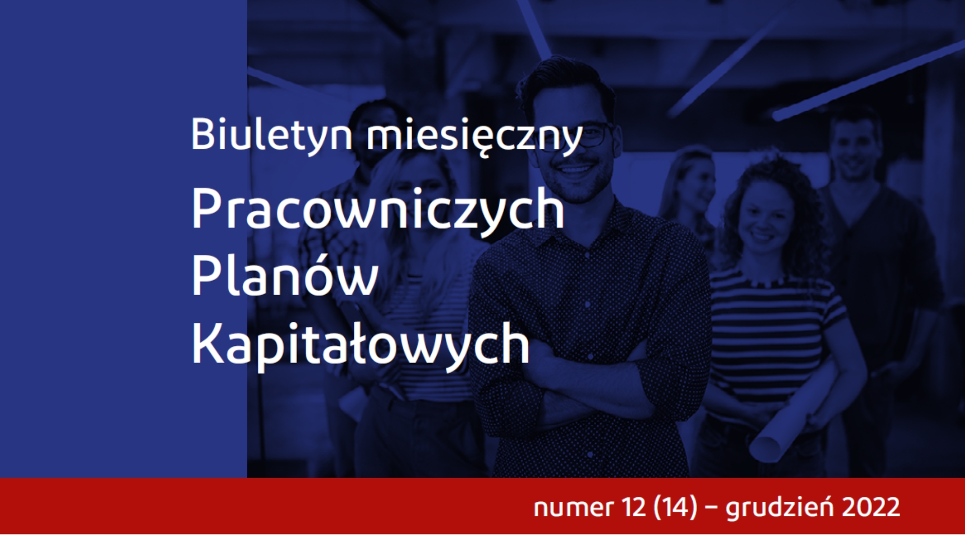 Wartość aktywów netto w PPK wyższa o ponad 1 mld złotych! – grudniowe wydanie biuletynu PPK