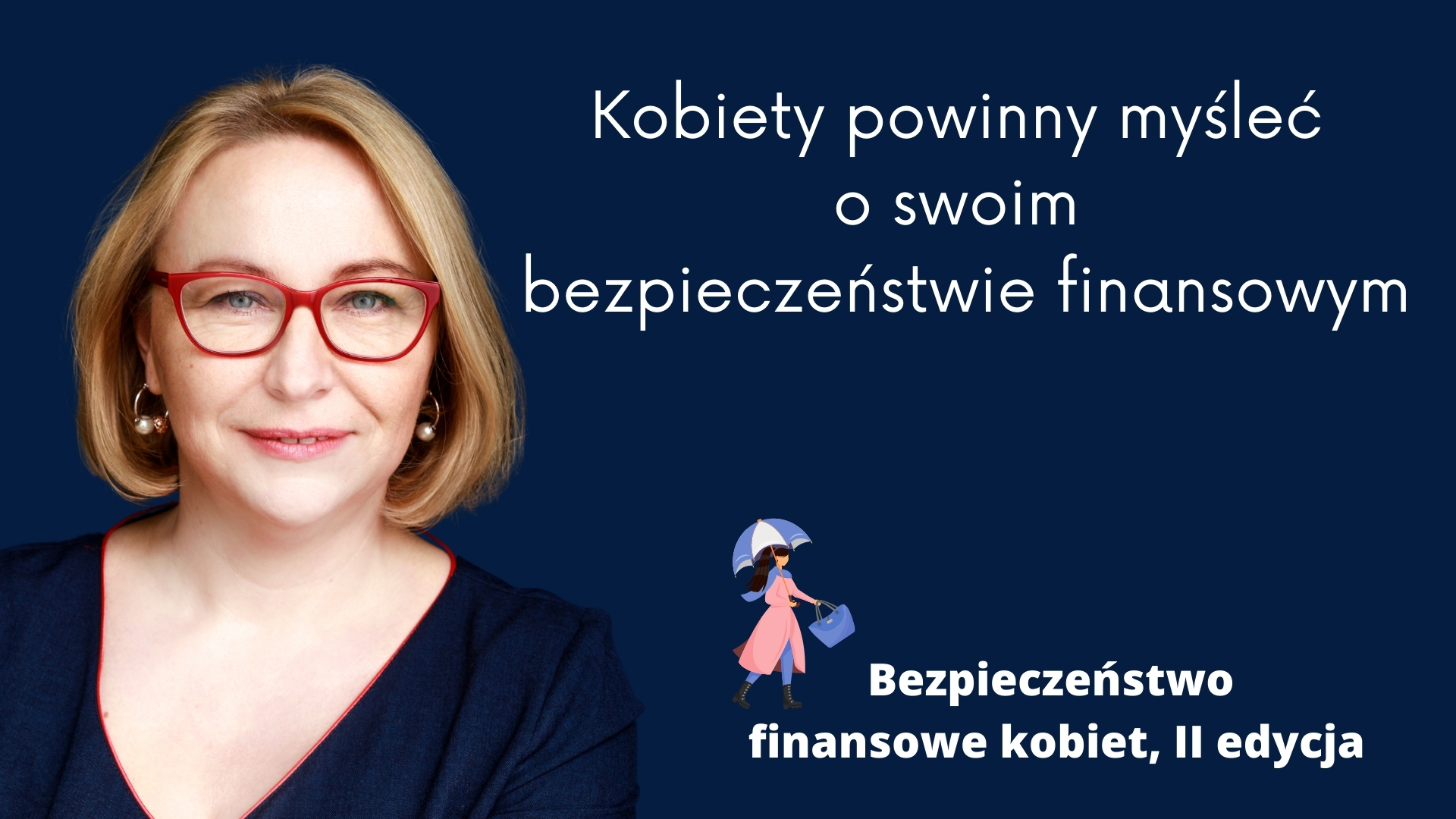 Kobiety powinny zadbać o swoje bezpieczeństwo finansowe – wywiad z Małgorzatą Smołkowską