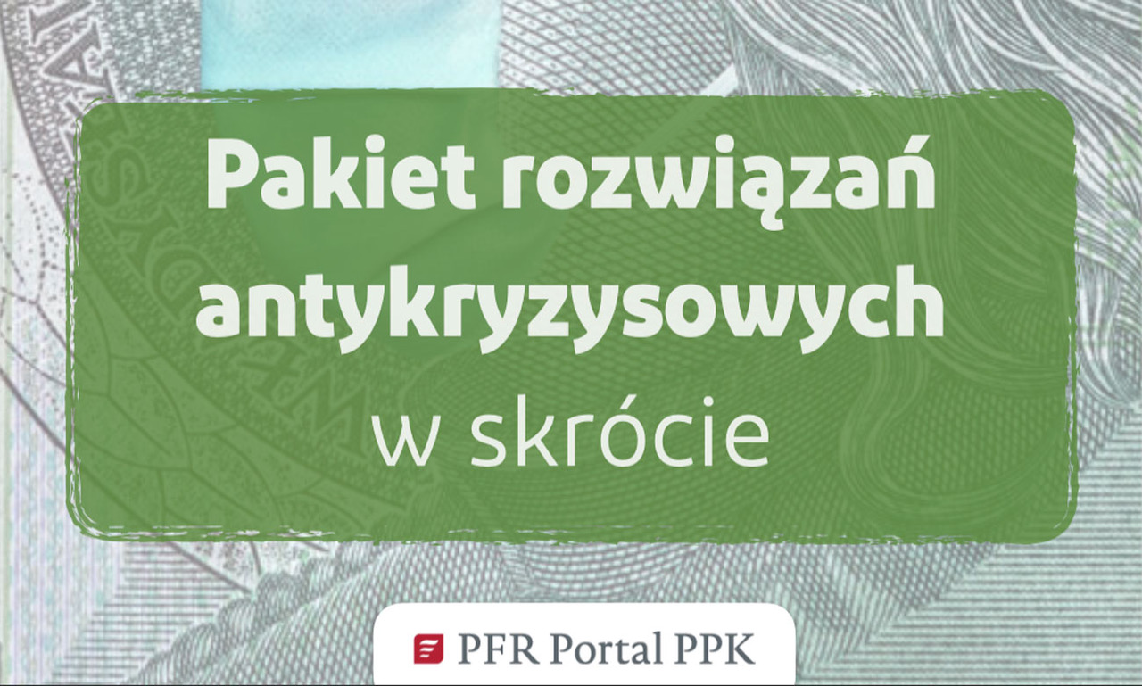 PFR Portal PPK prezentuje: Pakiet rozwiązań kryzysowych w skrócie
