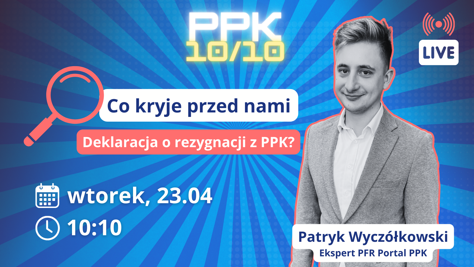 Co kryje przed nami Deklaracja o rezygnacji z PPK? – odc. 8 cyklu „PPK 10/10”   