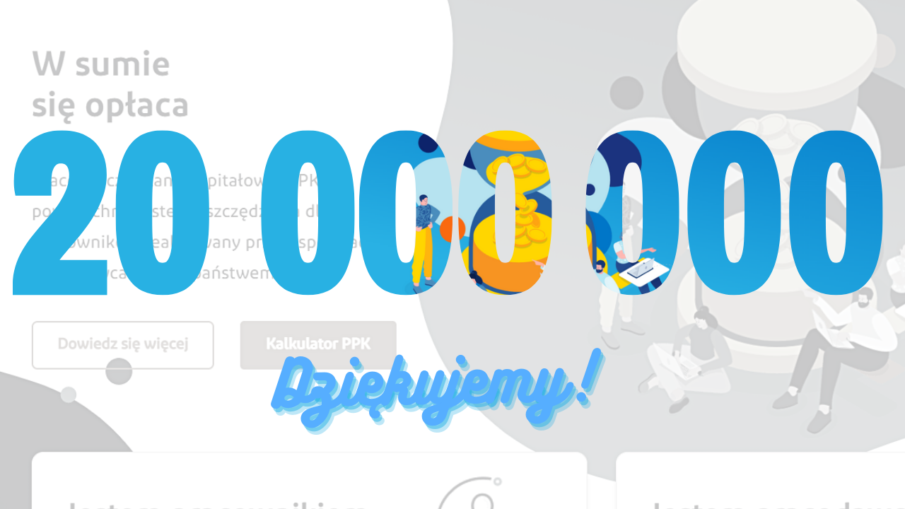 Dziękujemy za 20 milionów odsłon portalu mojeppk.pl!
