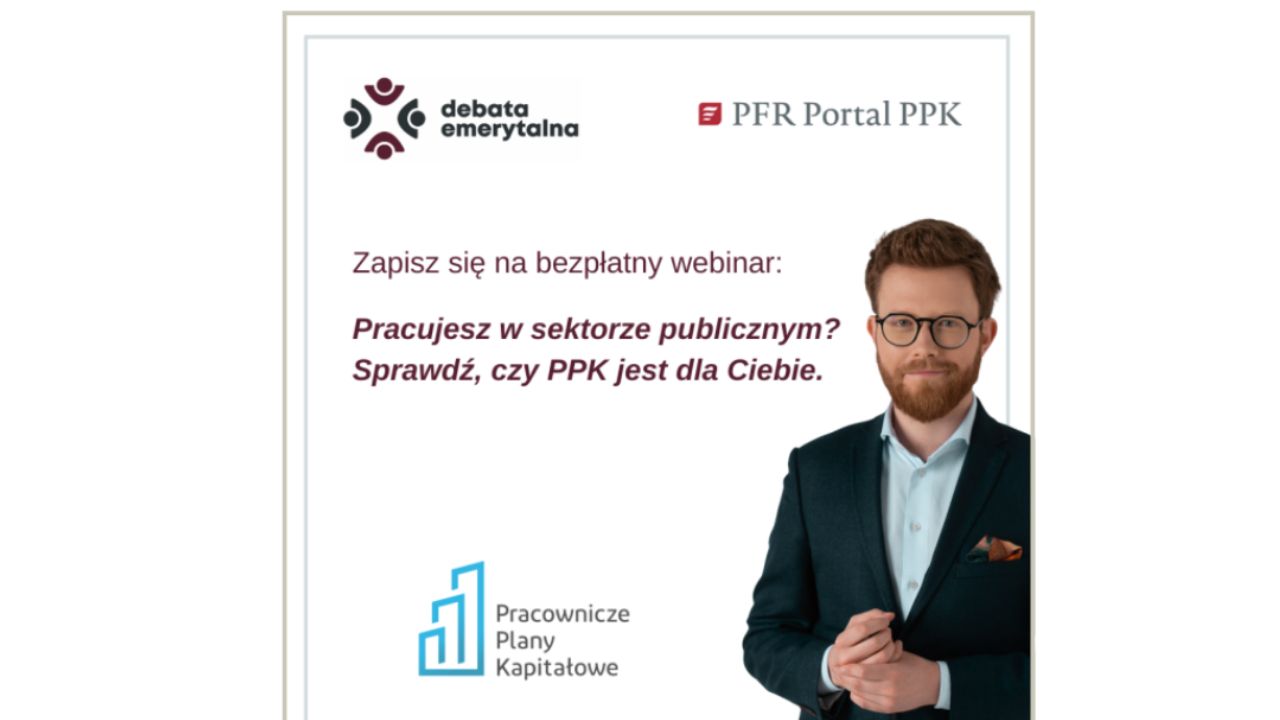 Zdjęcie artykułu pracujesz-w-sektorze-publicznym-sprawdz-czy-ppk-jest-dla-ciebie-zapisz-sie-na-bezplatny-webinar_listopad