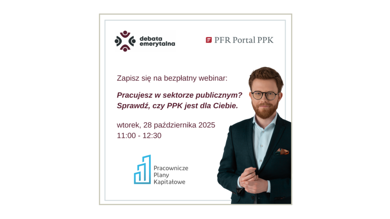 Pracujesz w sektorze publicznym? Sprawdź, czy PPK jest dla Ciebie – zapisz się na bezpłatny webinar!