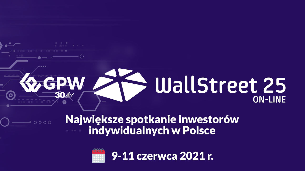 Zapraszamy na konferencję GPW WallStreet 25 online
