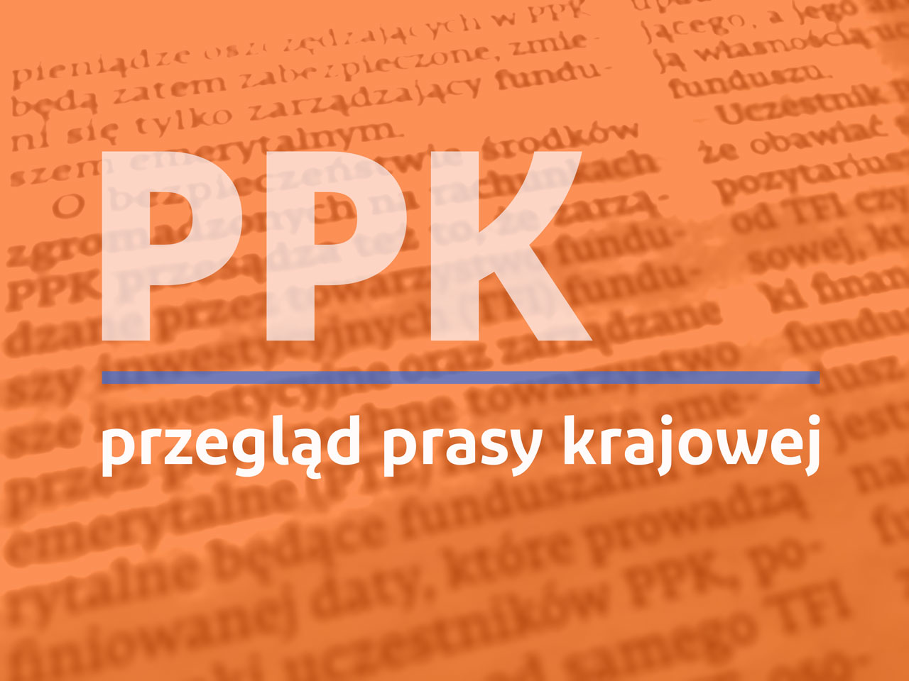 Przegląd prasy.  Już milion osób oszczędza w PPK