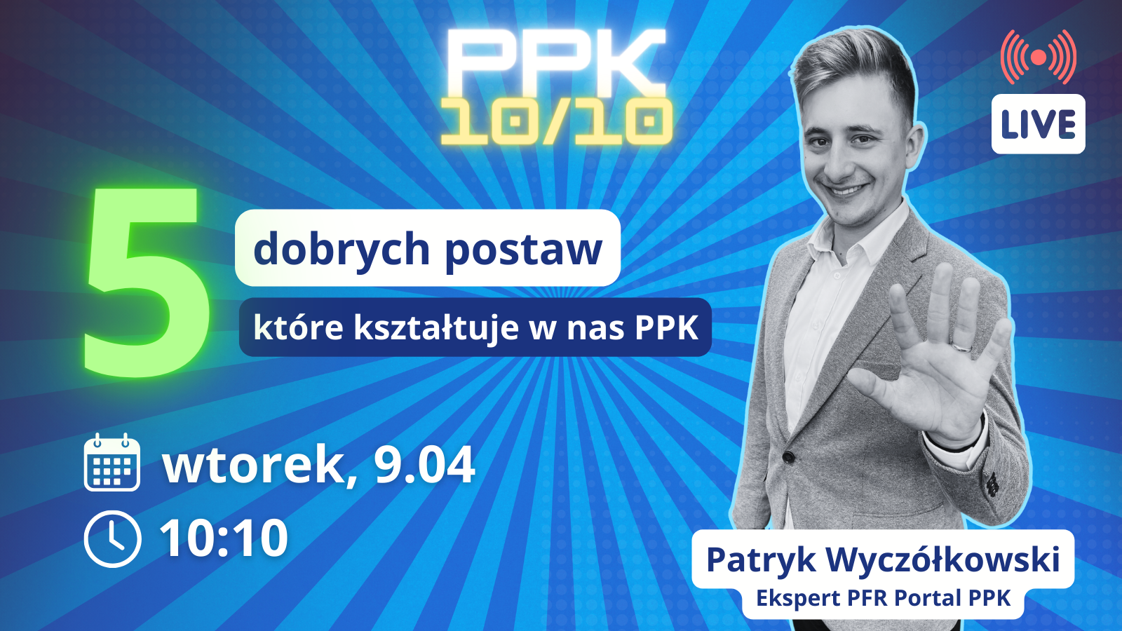 Poznaj 5 dobrych postaw, które kształtuje w nas PPK – weź udział w odc. 6 cyklu „PPK 10/10”.   