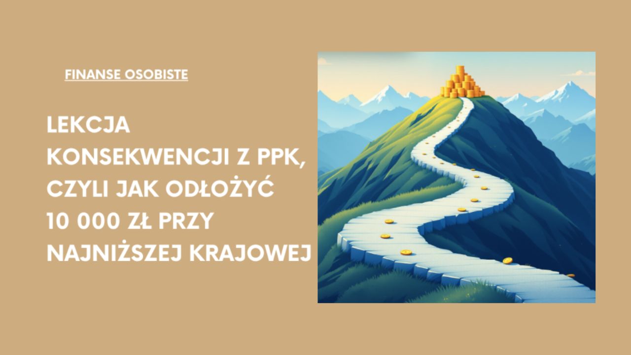 Zdjęcie artykułu felietony-taty-inwestora-lekcja-konsekwencji-z-ppk