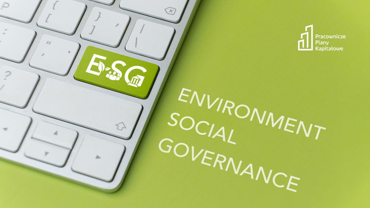 ESG i PPK: inwestycja w przyszłość, która procentuje dla wszystkich
