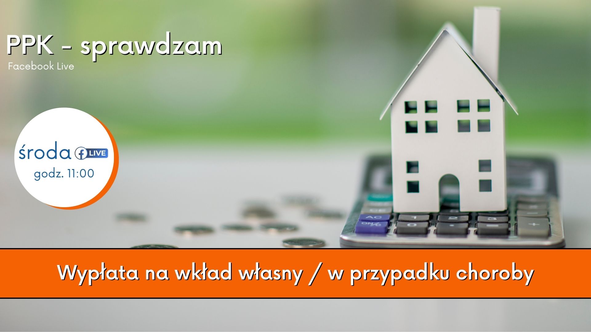 PPK - sprawdzam: Wypłata z PPK w przypadku choroby i na wkład własny