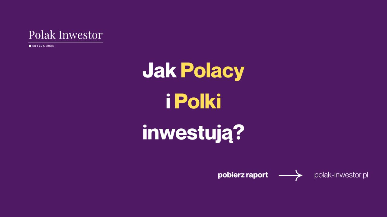 Raport „Polak Inwestor 2025”
