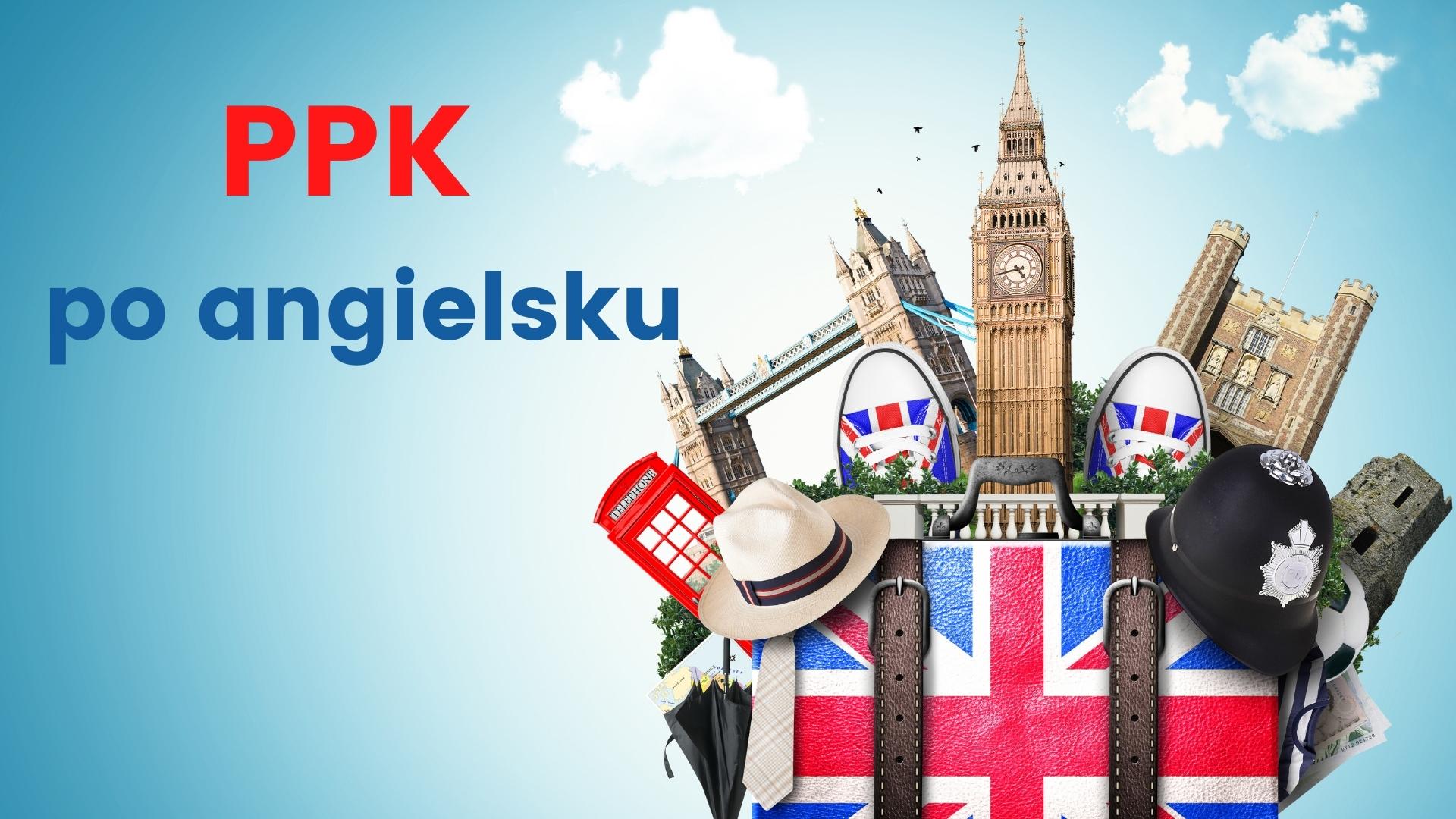 PPK w języku angielskim – nowe strony informacyjne portalu
