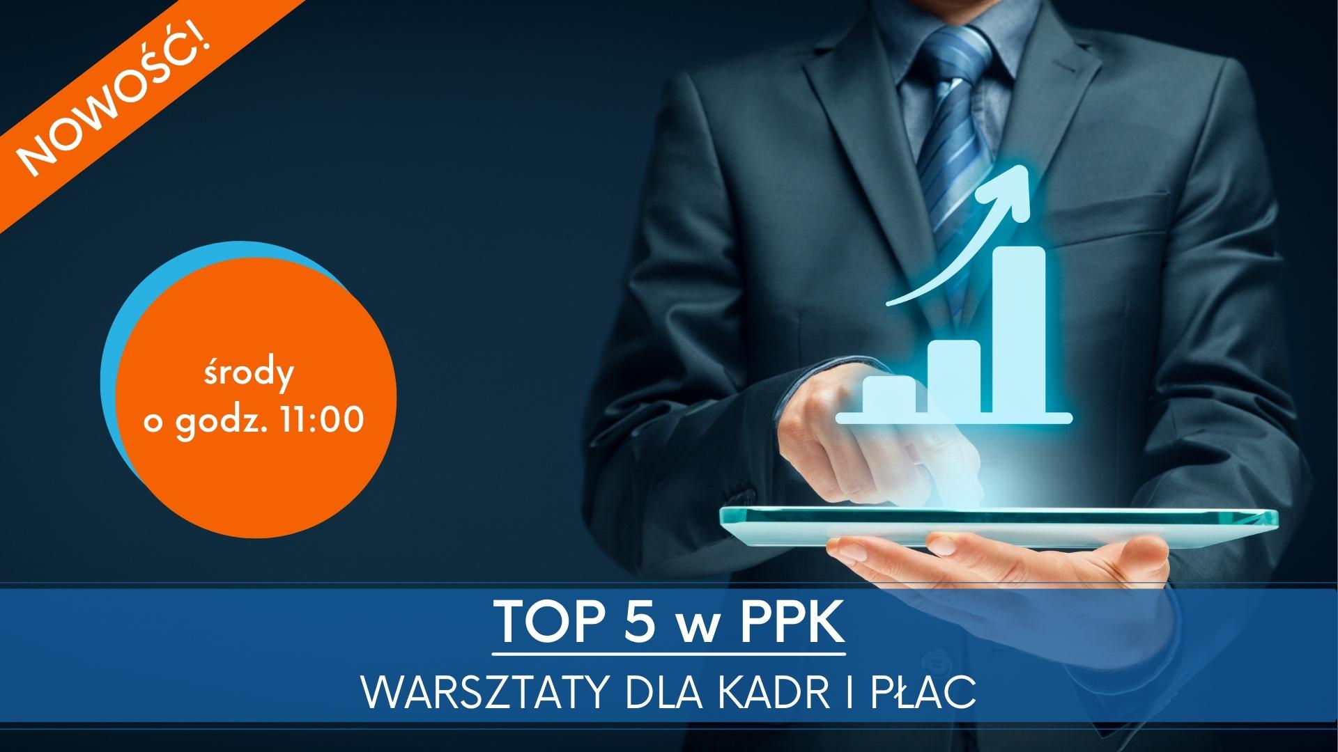 Kontynuujemy warsztaty dla kadr i płac – TOP 5 w PPK