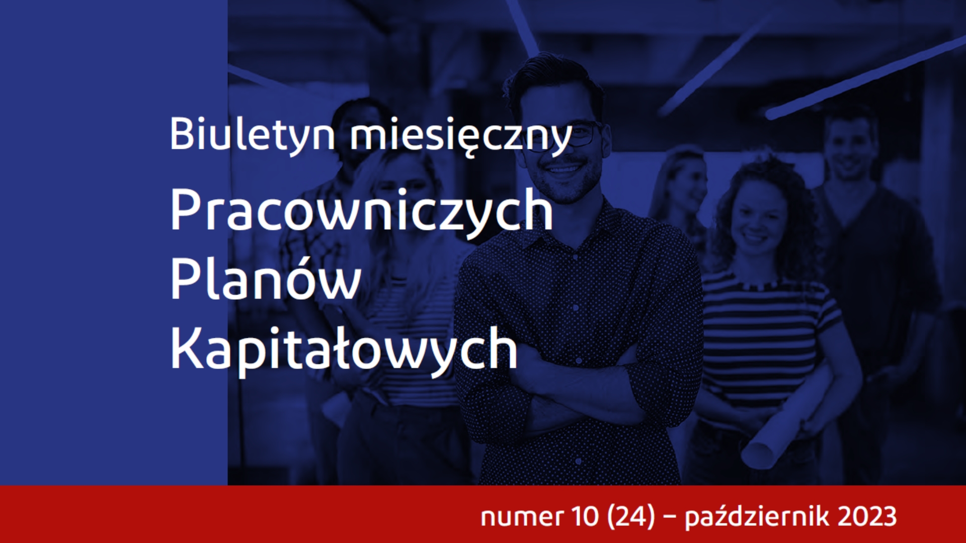 Biuletyn PPK: 45% partycypacji w Pracowniczych Planach Kapitałowych