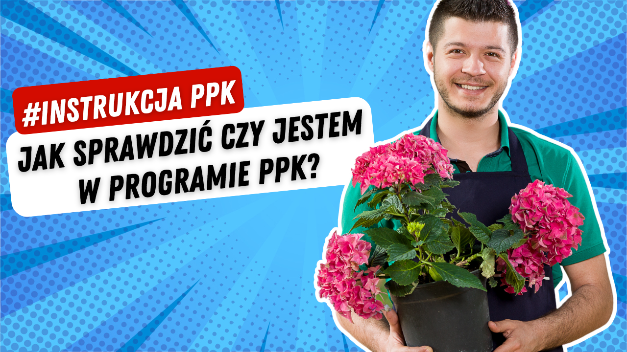 #instrukcja PPK: Nie wiem, czy oszczędzam w PPK. Jak sprawdzić, czy jestem w programie PPK?