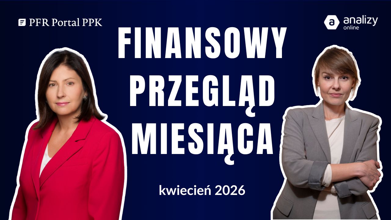 Zdjęcie artykułu finansowy_przeglad_miesiaca_kwiecien_26