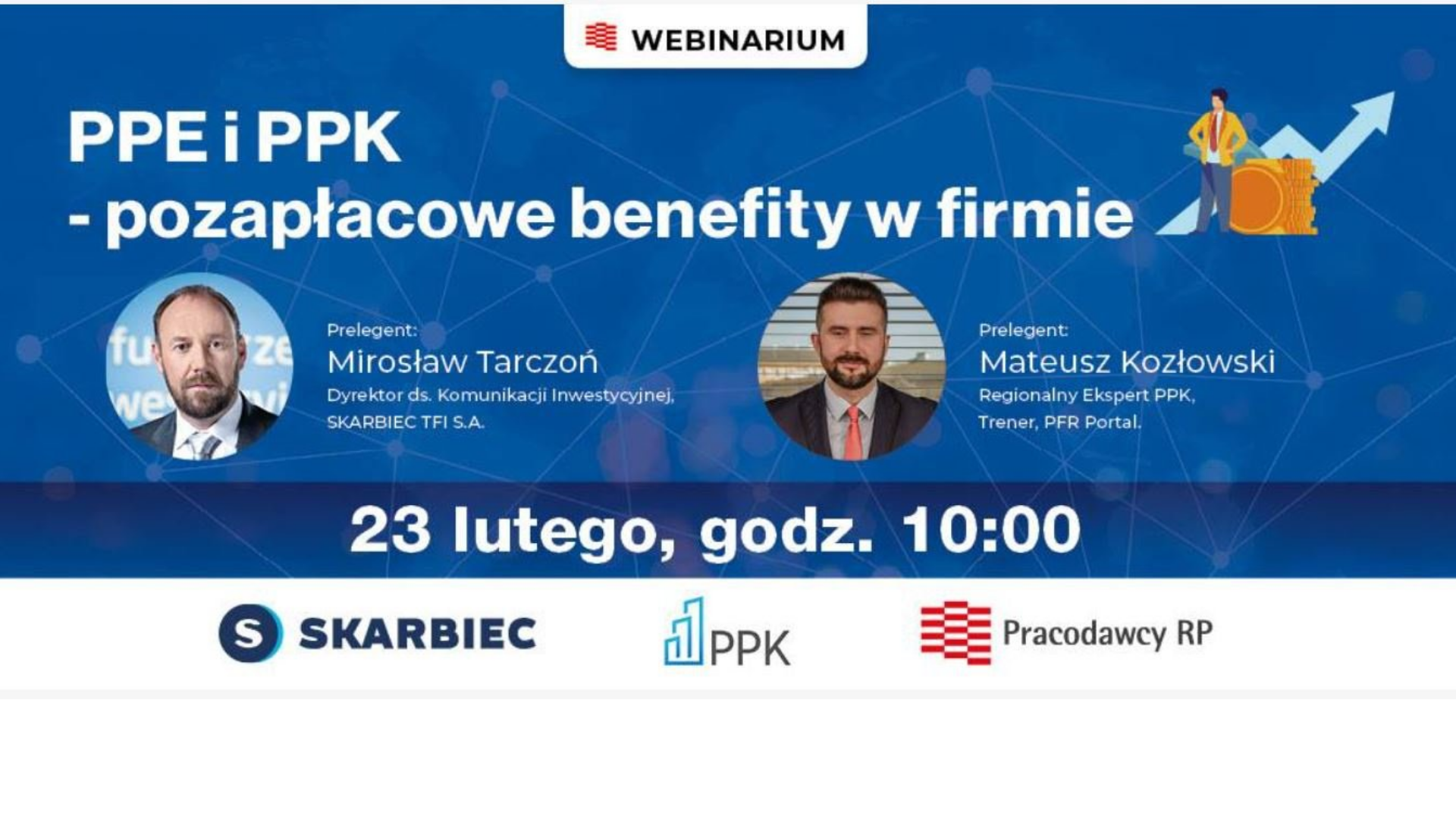 Webinarium „PPE I PPK – pozapłacowe benefity w firmie” z Pracodawcy RP, Skarbiec TFI i PFR Portal PPK