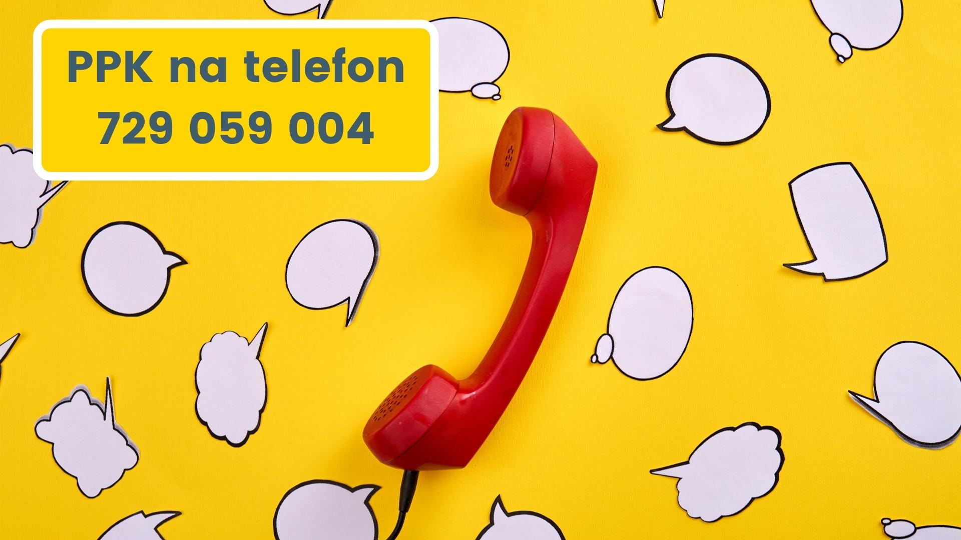 PPK na telefon – zadzwoń i skorzystaj z porady eksperta regionalnego w godzinach 10:00 - 12:00