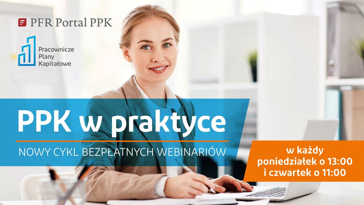 „PPK w praktyce”: nowy cykl webinariów dla pracodawców i pracowników