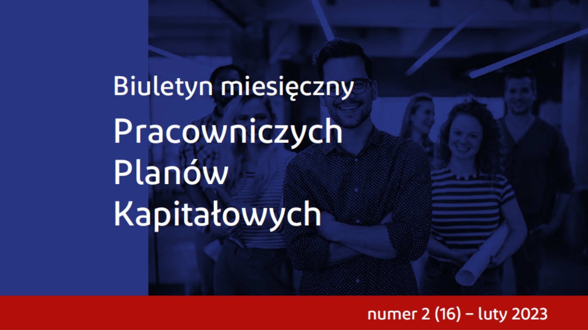 Co nowego w PPK? – prezentujemy lutowy numer Biuletynu miesięcznego PPK