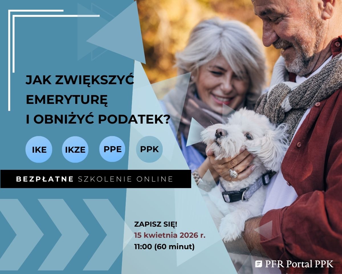 Jak zwiększyć emeryturę i obniżyć podatek? Programy: IKE, IKZE, PPE i PPK 