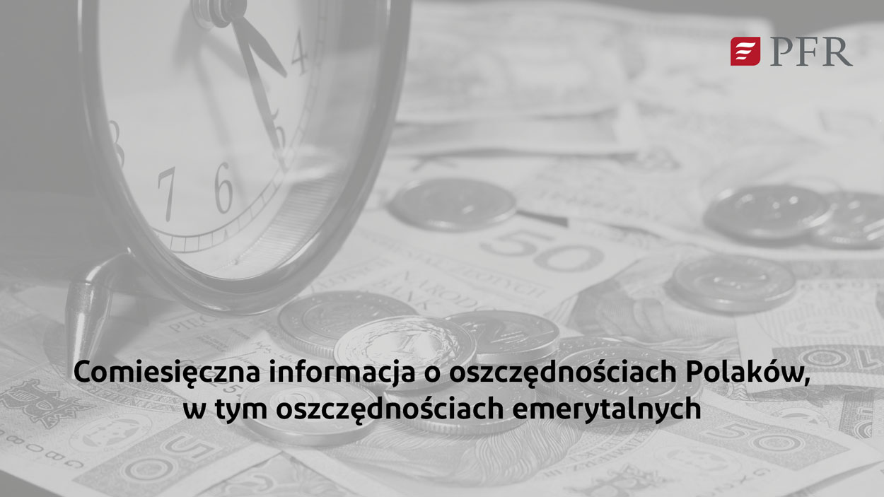 Sierpniowa informacja PFR o oszczędnościach emerytalnych Polaków