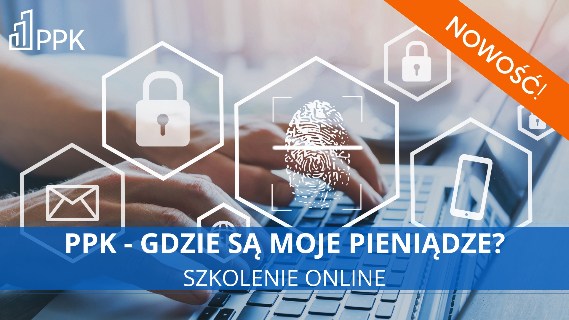 „PPK – gdzie są moje pieniądze?” Nowy cykl szkoleń online